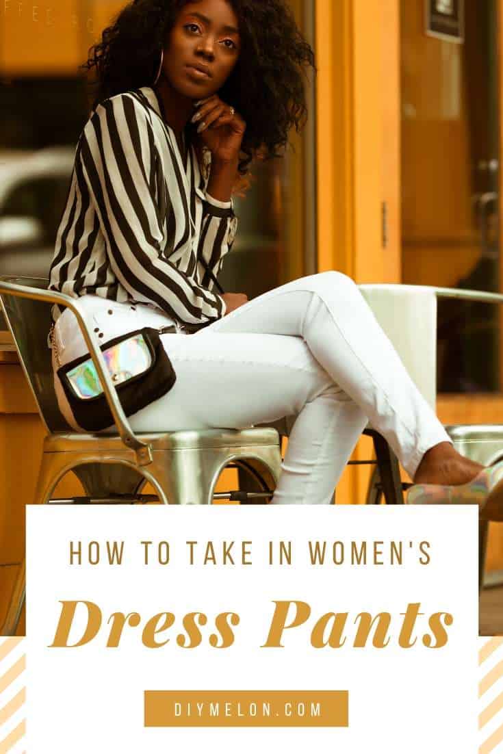 How to Take in Women's Dress Pants - Easy 7 Step Guide
