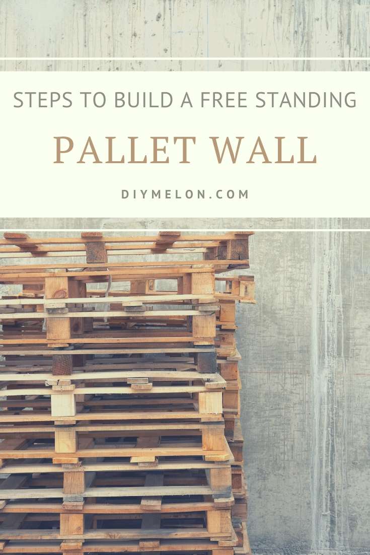 How to Build a Free Standing Pallet Wall in 7 Easy Steps